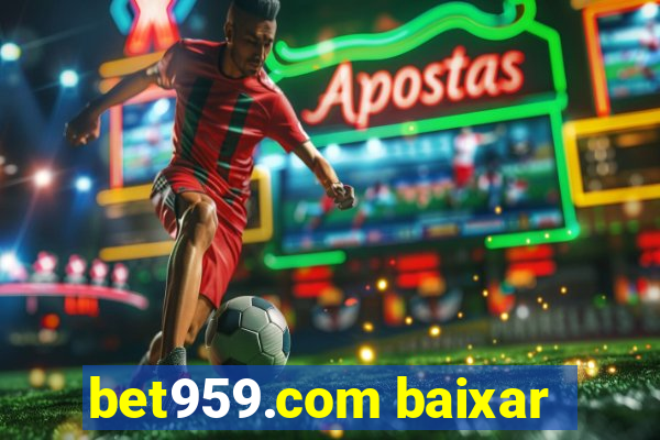 bet959.com baixar