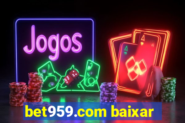 bet959.com baixar