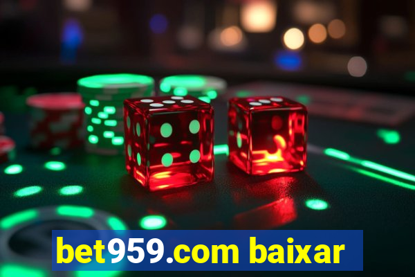 bet959.com baixar