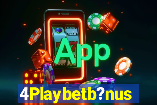 4Playbetb?nus