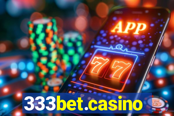 333bet.casino