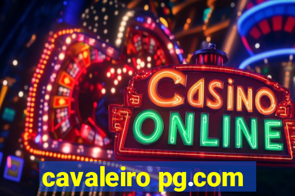 cavaleiro pg.com