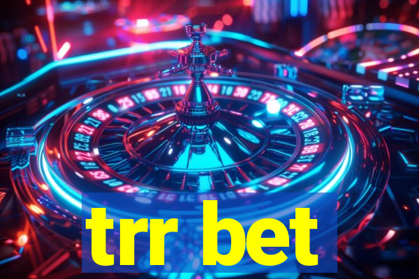 trr bet