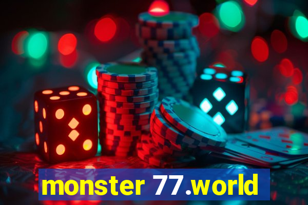 monster 77.world