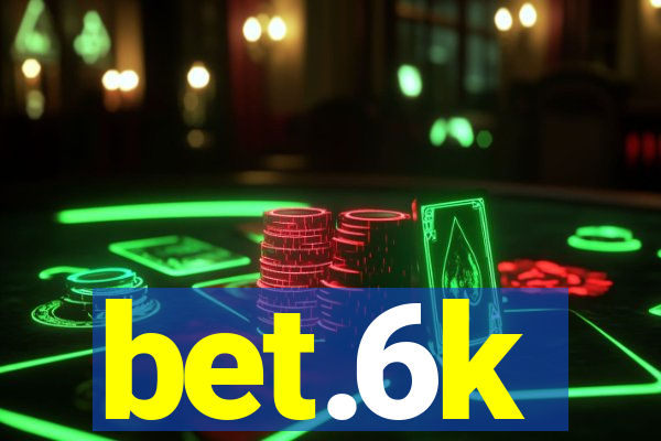 bet.6k