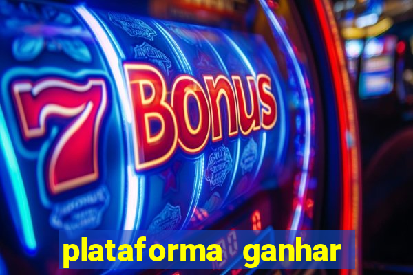 plataforma ganhar dinheiro jogando