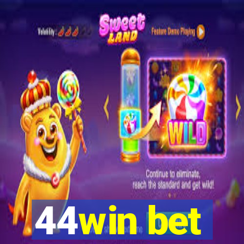 44win bet