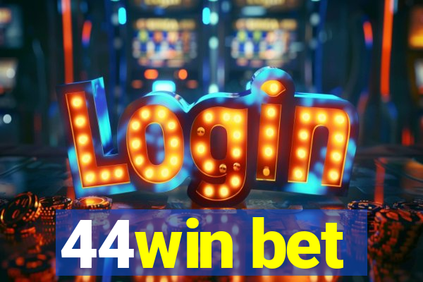 44win bet