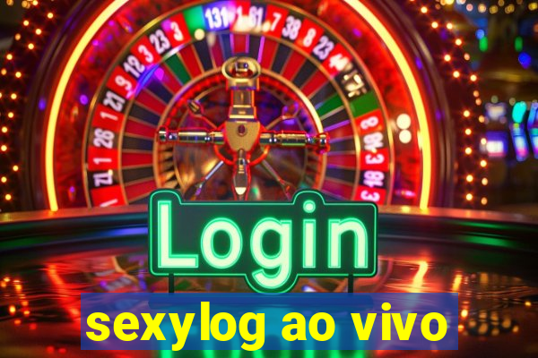 sexylog ao vivo