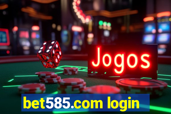 bet585.com login