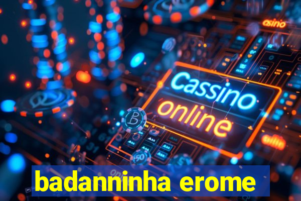 badanninha erome