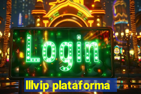 lllvip plataforma