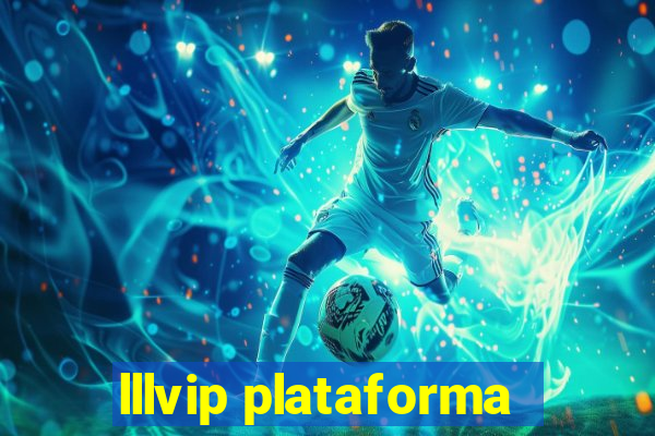 lllvip plataforma