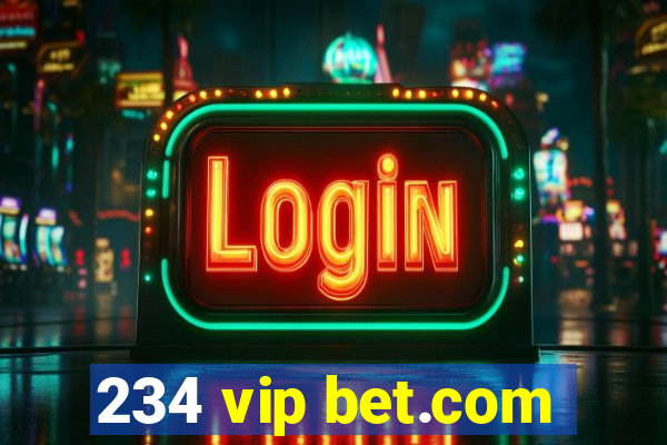 234 vip bet.com