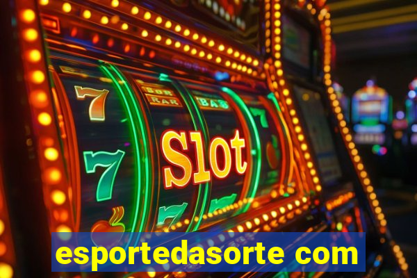 esportedasorte com