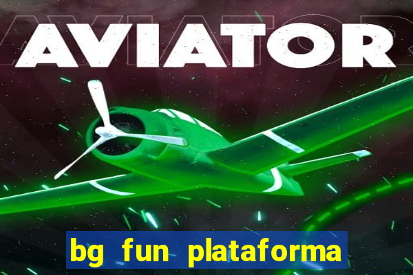 bg fun plataforma de jogos