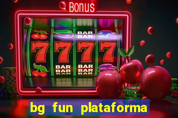 bg fun plataforma de jogos