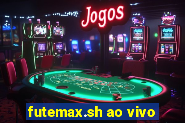 futemax.sh ao vivo