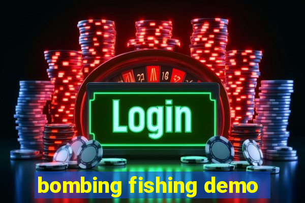 bombing fishing demo