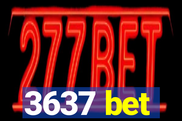 3637 bet