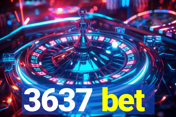 3637 bet