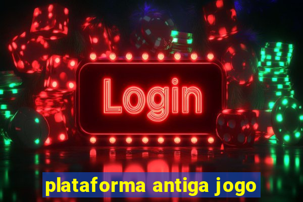 plataforma antiga jogo