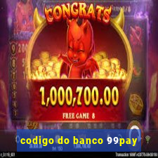 codigo do banco 99pay