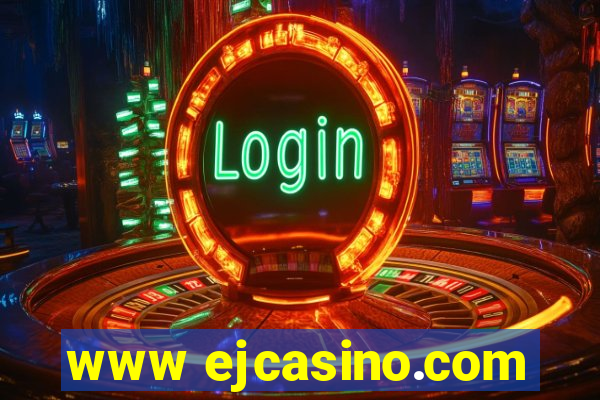 www ejcasino.com