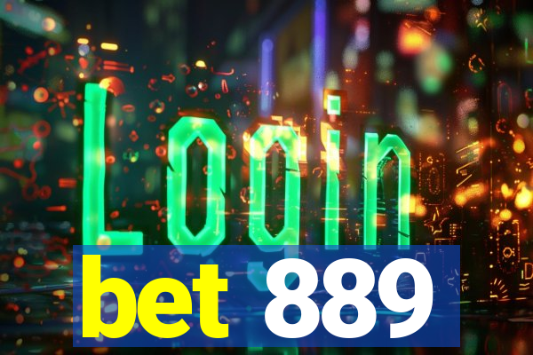 bet 889