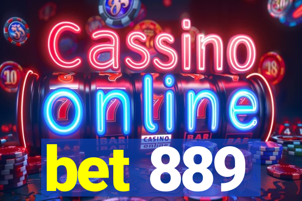 bet 889