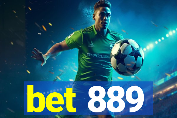 bet 889