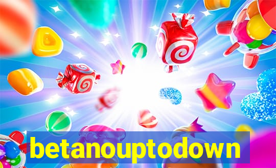 betanouptodown