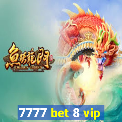 7777 bet 8 vip