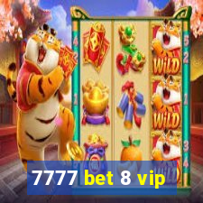 7777 bet 8 vip