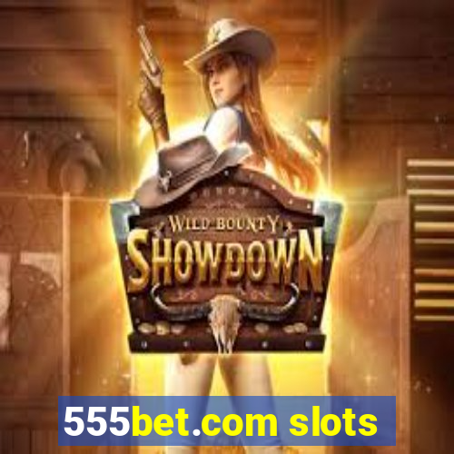 555bet.com slots