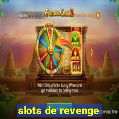 slots de revenge