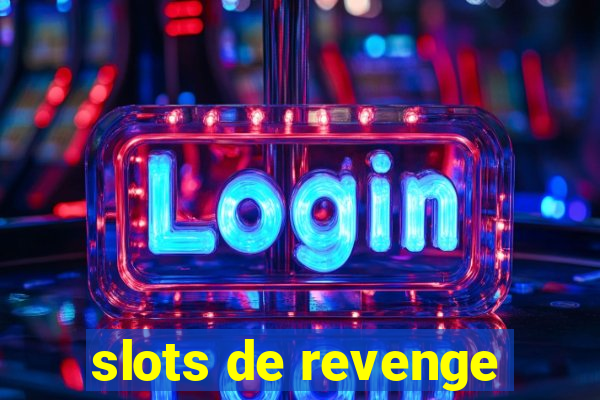 slots de revenge