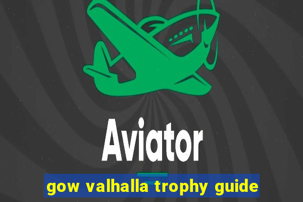 gow valhalla trophy guide