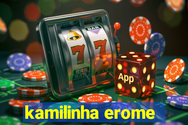 kamilinha erome