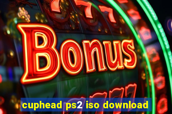 cuphead ps2 iso download