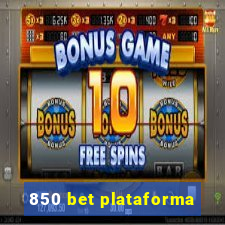 850 bet plataforma