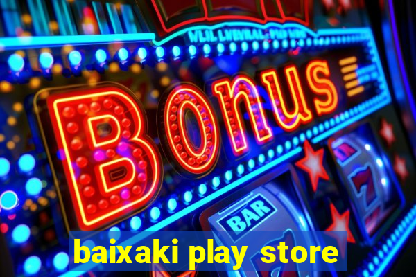 baixaki play store