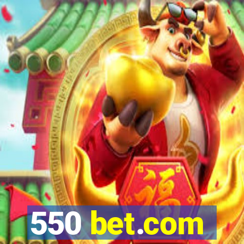 550 bet.com