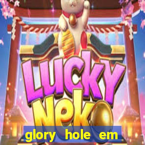 glory hole em porto alegre