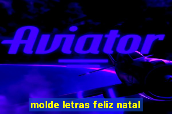 molde letras feliz natal