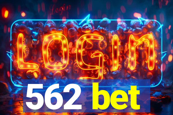 562 bet