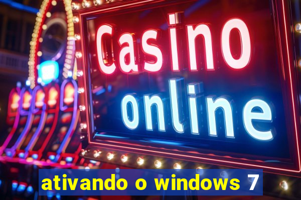 ativando o windows 7