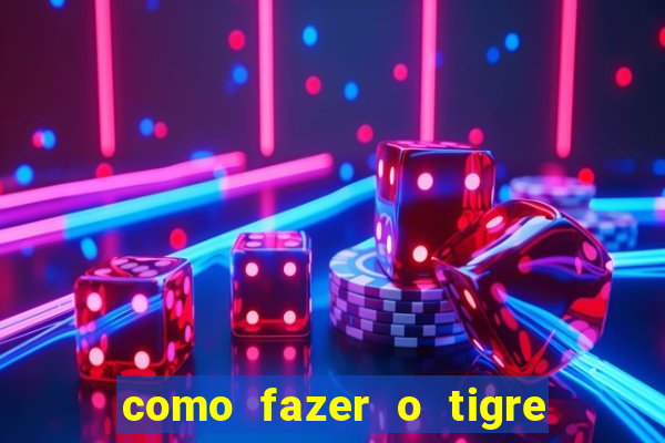 como fazer o tigre soltar a carta no fortune tiger