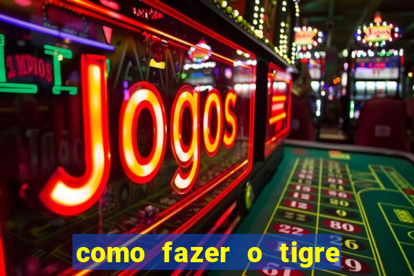 como fazer o tigre soltar a carta no fortune tiger