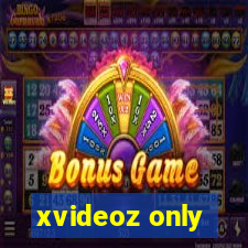 xvideoz only